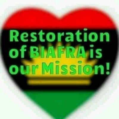 RESTORATION OF BIAFRA IS OUR MISSION