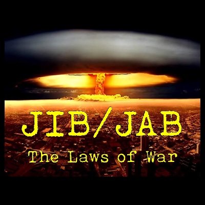 JIB-JAB - The Laws of War Podcast
