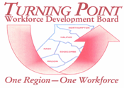 The Turning Point Workforce Development Board, Inc. (WDB) is a non-profit organization governed by a volunteer Board of directors- Oversight of WIOA.