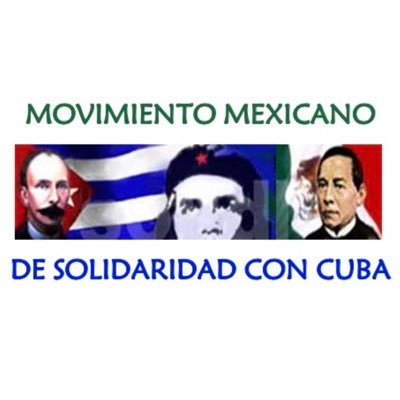 Cuenta Oficial del Movimiento Mexicano de Solidaridad con Cuba | ¡Patria es Humanidad ! | Un mundo mejor es posible |