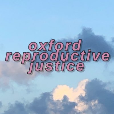 oxreprojustice's profile picture. Student - led society at the University of Oxford committed to pro-choice advocacy and increasing sexual and reproductive health education