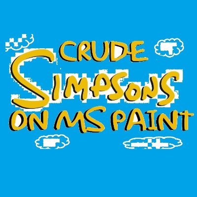 Crude Simpsons edits (and others) on MS Paint at your request. #SimpsonsShitPosting