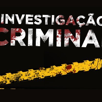 Acompanhe os casos de Investigação Criminal Brasil