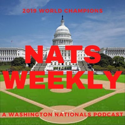 Host of Nats Weekly Podcast: A podcast dedicated to the 2019 WORLD SERIES CHAMPIONS!