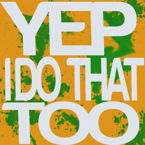 YepIDoThatToo's profile picture. 