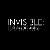 Invisible: Nothing But Ability - An EDFC Film