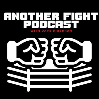 It’s Another Fight Podcast!