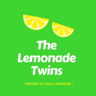 Young Entrepreneurs 👩👜👩👜
Serving & Selling Homemade Lemonade 🍋🥤
POP Up Shop⛺⛺
IG -TheLemonadeTwins  
FB -The Lemonade Twins 
YouTube -The Lemonade Twins