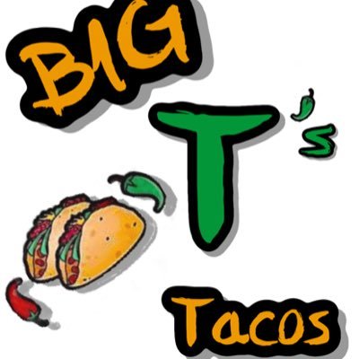 BIG T’s 100% Authentic Mexican flavor!