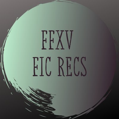 FFXVFicRec Profile Picture