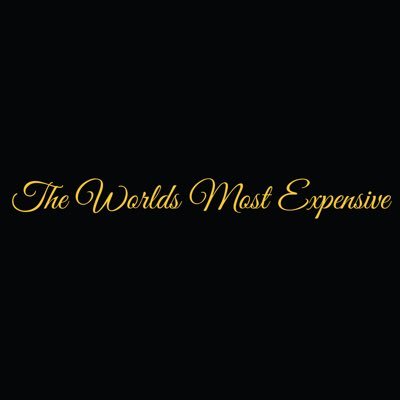 The Official List Of The Worlds Most Expensive.