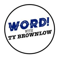 Word With Ty Brownlow(@tybrownlow_tv) 's Twitter Profile Photo