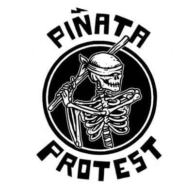 Booking & Contact: pinataprotest56@gmail.com