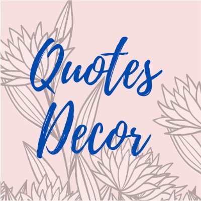 Quotes you love on stuff