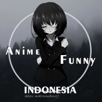 Anime Funny Indonesia (@animefunnyid) 's Twitter Profile