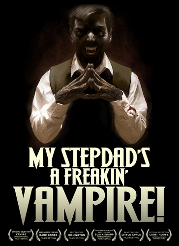 Stepdad_Vampire's profile picture. My Stepdad's a Freakin' Vampire Movie. On DVD 11/22/11