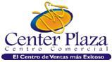 Centro Comercial Center Plaza, los invita a sus instalaciones a Disfrutar del mejor ambiente familiar (100% Libre de Humo) y a disfrutar de nuestro eventos.