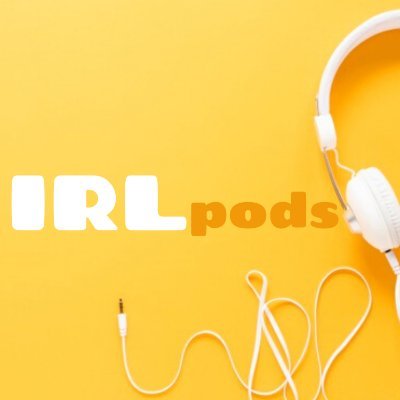 IRL = in real life; Pods = friends | Jones and Pepper of #irlpods. Listen to our podcast and radio.