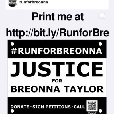 Run, walk, crawl, drive for Breonna Taylor. Print a running or riding bib to create awareness of action steps for Breonna Taylor. @RunforBreonna on IG.