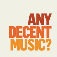 Any Decent Music?(@AnyDecentMusic) 's Twitter Profile Photo