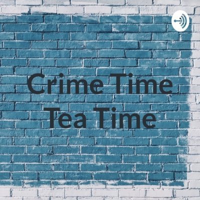 CrimeTimeTeaTime is a True Crime podcast with me, myself and I 😂.  I try to mix in a little bit of humor, without too many annoying side stories!  enjoy 👍❤️