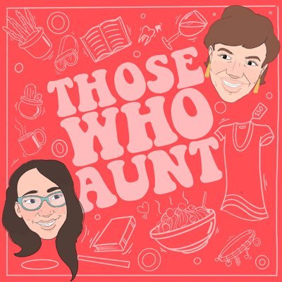 A podcast by aunts for everybody, especially aunts.                                       https://t.co/GuqkgsAQ19