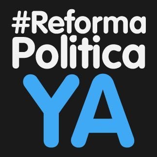 Instagram: #ReformaPoliticaYa