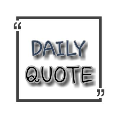 DAILYQUOTE1431's profile picture. 🄵🄾🄻🄻🄾🅆 👉 @dailyquote143 For
"Daily dose with healthy writings "
Stay Positive, live happily 😀
Ⓤⓢⓔ #dailyquote143