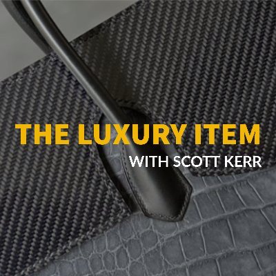 Learn from the leaders and disruptors in the luxury business on The Luxury Item podcast | Hosted by @Scott_Kerr | 🎧 Listen to The Luxury Item: https://t.co/xuQQXVOcig