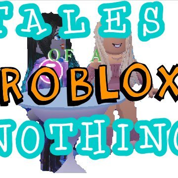 Tales Of A Roblox Nothing Talesroblox Twitter - no0thing roblox