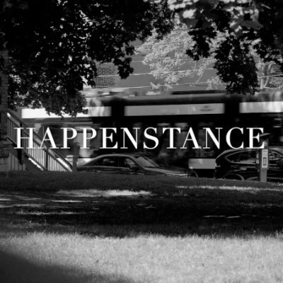 HAPPENSTANCE, A Digital Series