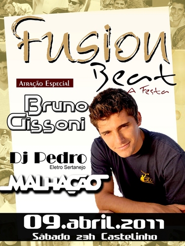 FUSIONBEAT-A FESTA
dia 09/04 no castelinho
com presença especial de Bruno Gissoni
o dj pedro de malhação
;D