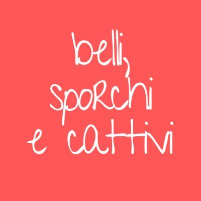 Un ho hapito la domanda (cit.)
ciao@bellisporchiecattivi.com