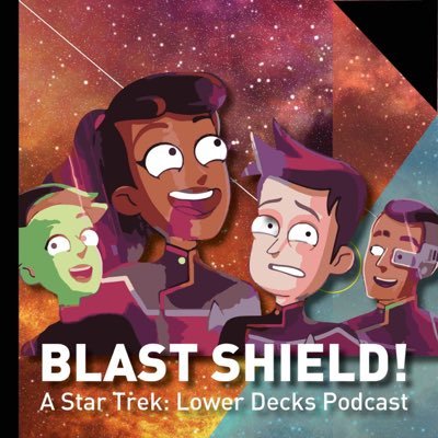 Blast Shield! A Star Trek: Lower Decks Podcast