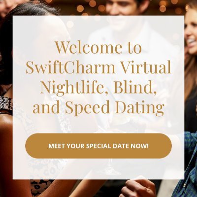 Welcome to SwiftCharm!
It is our extreme pleasure to have you!
Around here, we keep dating simple.
Match with people all over and sit for a Blind Date!!