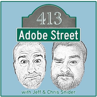 413 Adobe Street Podcast