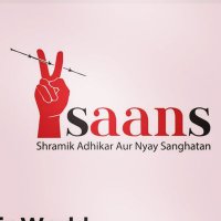 SAANS - Shramik Adhikar Aur Nyay Sangathan(@SAANS422) 's Twitter Profile Photo