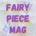 FAIRY PIECE MAG✨ (@fairypiecemag) Twitter profile photo FAIRY PIECE MAG✨ (@fairypiecemag) Twitter profile photo