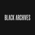 BLACK ARCHIVES (@blackarchivesco) Twitter profile photo