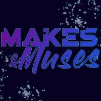 Makes and Muses(@makesandmuses) 's Twitter Profile Photo