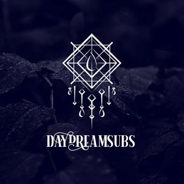 DAYDREAMSUBS Profile