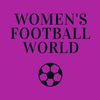 Women’s Football World (@wfootballworld) 's Twitter Profile