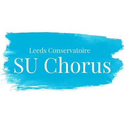 Leeds Conservatoire Student Union Chorus, run by: Emily Pehrson, Ella Duffy, Lydia Milburn, and India Ashberry.