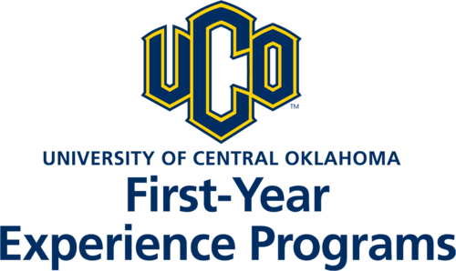 First-Year Experience Programs at the University of Central Oklahoma - 
Your Success Starts Here