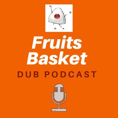 Fruits Basket Dub Podcastさんのプロフィール画像