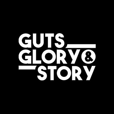 Guts, Glory & Story