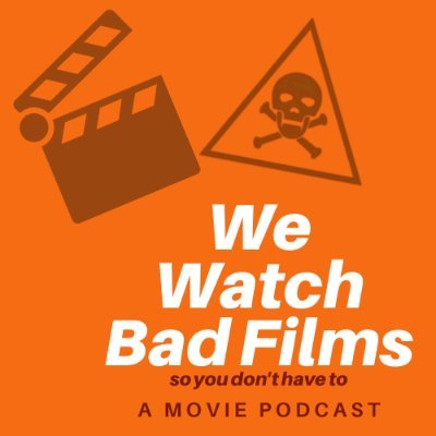 A movie review podcast. We watch bad films so you don't have to. Email WeWatchBadFilms@gmail.com