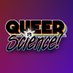 Queer Science! (@queer_science) Twitter profile photo
