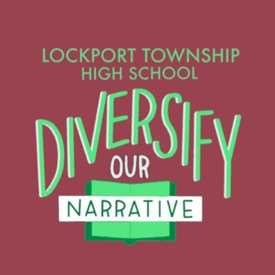 Welcome to Diversify Our Narrative for Lockport Township High School! Our team of organizers at LTHS are bringing a diverse curriculum to the students!