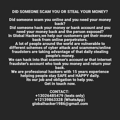 Prohackers1986's profile picture. We're pros and can hak phones,emails,Facebook etc. & hack out information you need

+13026485479 (texts only)
+14242609739 (WhatsApp)
globalhacker1986@gmail.com